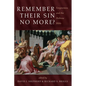 Remember Their Sin No More?: Forgiveness and the Hebrew Bible - Hardcover