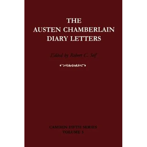 The Austen Chamberlain Diary Letters - Hardcover