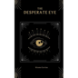 The Desperate Eye - Paperback