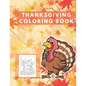 Thanksgiving Coloring Book: Easy Thankgiving Day Coloring Pages for kids Turkey & Other Cute Stuff Silly and book todller & Preschool Autumn - Paperback