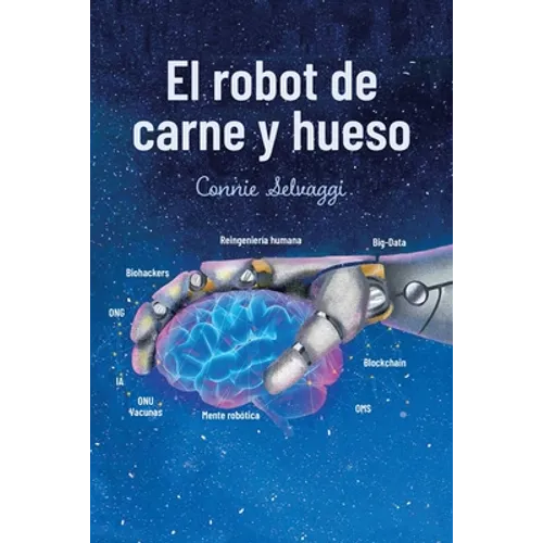 El Robot De Carne Y Hueso - Paperback