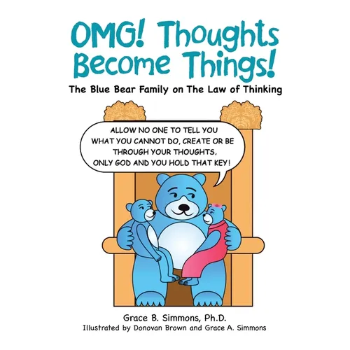Omg! Thoughts Become Things!: The Blue Bear Family on the Law of Thinking - Hardcover