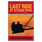 Last Ride at Elysian Park - Paperback