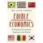 Edible Economics: A Hungry Economist Explains the World - Hardcover