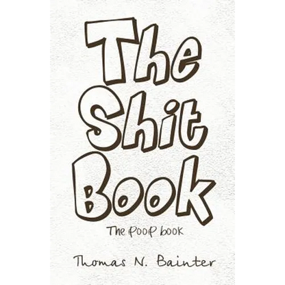 The Shit Book: The Poop Book - Paperback