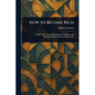 How to Become Rich - Paperback