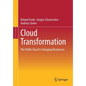Cloud Transformation: The Public Cloud Is Changing Businesses - Paperback