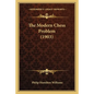The Modern Chess Problem (1903) - Paperback