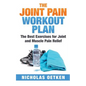 The Joint Pain Workout Plan: The Best Exercises for Joint and Muscle Pain Relief - Paperback