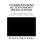 Understanding RL Stevenson's Jekyll & Hyde: A complete GCSE Study Guide for AQA, OCR and Edexcel English Literature students for exams from 2017 - Paperback