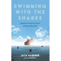 Swimming with the Sharks - Hardcover