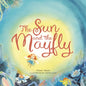 The Sun and the Mayfly - Hardcover