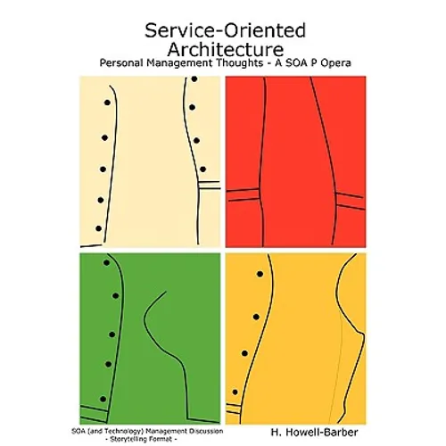 Service-Oriented Architecture - Personal Management Thoughts - A SOA P Opera - Paperback