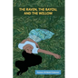 The Raven, The Bayou, & The Willow - Paperback