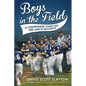 Boys in the Field: A Championship Journey from Red Land to Williamsport - Paperback