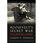 Roosevelt's Secret War: FDR and World War II Espionage - Paperback