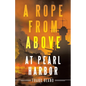 A Rope from Above: at Pearl Harbor - Paperback