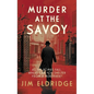 Murder at the Savoy: The High Society Wartime Whodunnit - Hardcover
