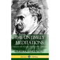 The Untimely Meditations (Thoughts Out of Season -The Four Essays, Complete) (Hardcover) - Hardcover