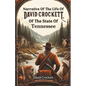 Narrative Of The Life Of David Crockett, Of The State Of Tennessee - Paperback