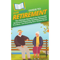 HowExpert Guide to Retirement: The Ultimate Handbook for Successful Retirement Planning, Building Financial Freedom, and Enjoying Your Golden Years - Hardcover