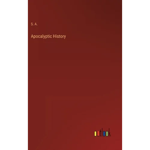 Apocalyptic History - Hardcover