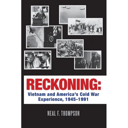 Reckoning: Vietnam and America's Cold War Experience, 1945-1991 - Paperback