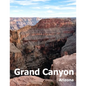 Grand Canyon: Coffee Table Photography Travel Picture Book Album Of A National Park In Arizona State USA Country Large Size Photos Cover - Paperback