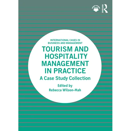 Tourism and Hospitality Management in Practice: A Case Study Collection - Paperback