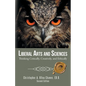 Liberal Arts and Sciences: Thinking Critically, Creatively, and Ethically - Paperback