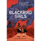 The Blackbird Girls - Library Binding