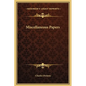 Miscellaneous Papers - Hardcover