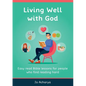 Living Well With God: Easy Read Bible Lessons for People Who Find Reading Hard - Paperback