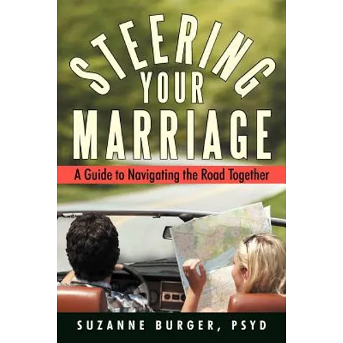Steering Your Marriage: A Guide to Navigating the Road Together - Paperback