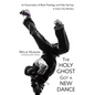 The Holy Ghost Got a New Dance: An Examination of Black Theology and Holy Hip-Hop in Inner-City Ministry - Paperback