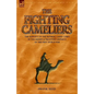 The Fighting Cameliers - The Exploits of the Imperial Camel Corps in the Desert and Palestine Campaign of the Great War - Hardcover
