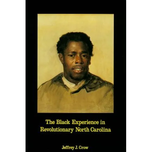 Black Experience in Revolutionary North Carolina - Paperback