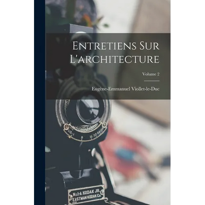 Entretiens Sur L'architecture; Volume 2 - Paperback