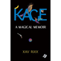 Kace: A Magical Memoir - Paperback