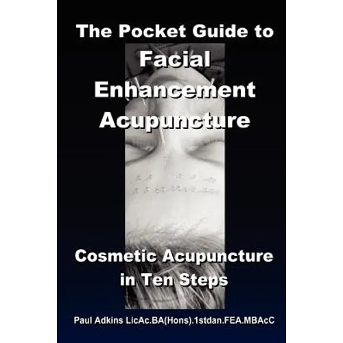 The Pocket Guide to Facial Enhancement Acupuncture - Paperback