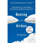 Boeing Versus Airbus: The Inside Story of the Greatest International Competition in Business - Paperback