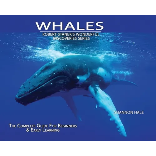 Whales, Library Edition Hardcover: The Complete Guide for Beginners - Hardcover
