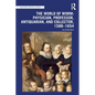 The World of Worm: Physician, Professor, Antiquarian, and Collector, 1588-1654 - Paperback