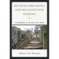 Between Dreaming and Recognition Seeking: The Emergence of Dialogical Self Theory - Paperback