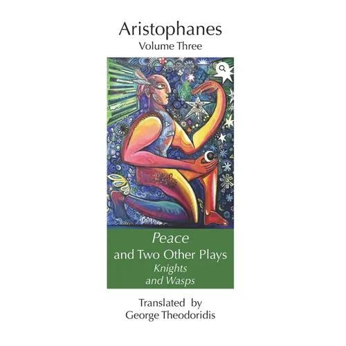 Peace and Two Other Plays: Knights and Wasps - Paperback