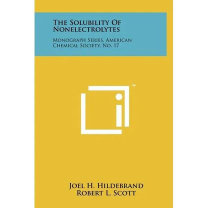 The Solubility Of Nonelectrolytes: Monograph Series, American Chemical Society, No. 17 - Hardcover
