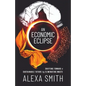 An Economic Eclipse: Shifting Toward a Sustainable Future by Eliminating Waste - Paperback