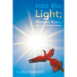 Into the Light; Phoenix Rising: Memoir of a Medium's Journey - Paperback