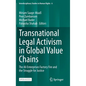 Transnational Legal Activism in Global Value Chains: The Ali Enterprises Factory Fire and the Struggle for Justice - Hardcover