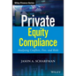 Private Equity Compliance: Analyzing Conflicts, Fees, and Risks - Hardcover